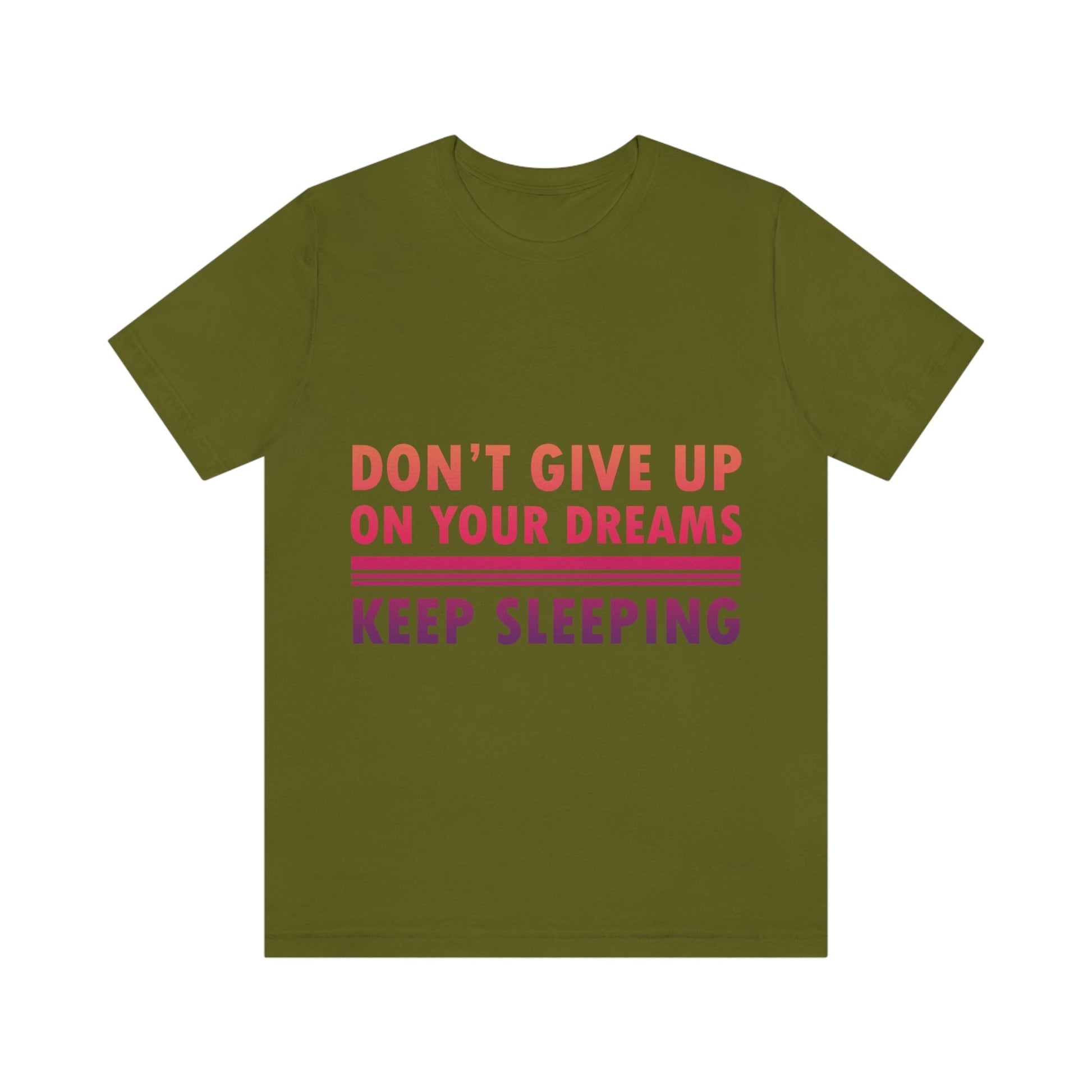 Do Not Give Up on Your Dreams Keep Sleeping Unisex Jersey Short Sleeve T-Shirt Ichaku [Perfect Gifts Selection]