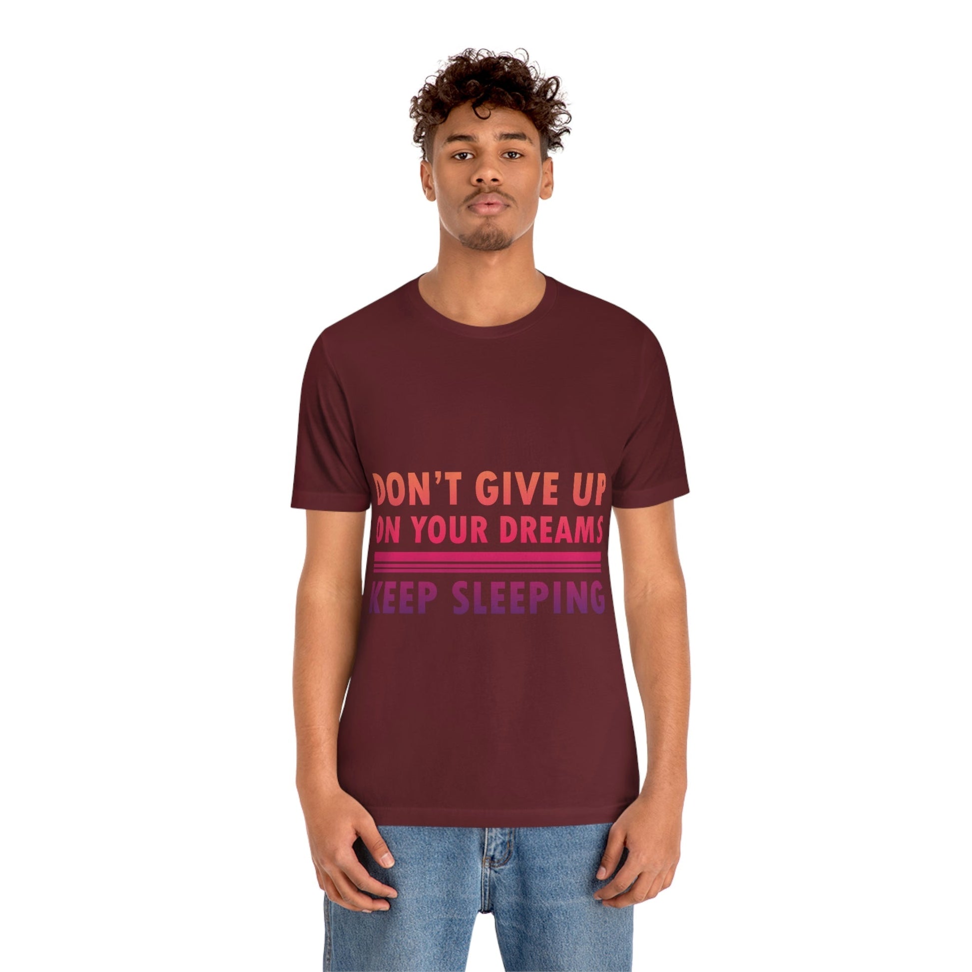 Do Not Give Up on Your Dreams Keep Sleeping Unisex Jersey Short Sleeve T-Shirt Ichaku [Perfect Gifts Selection]