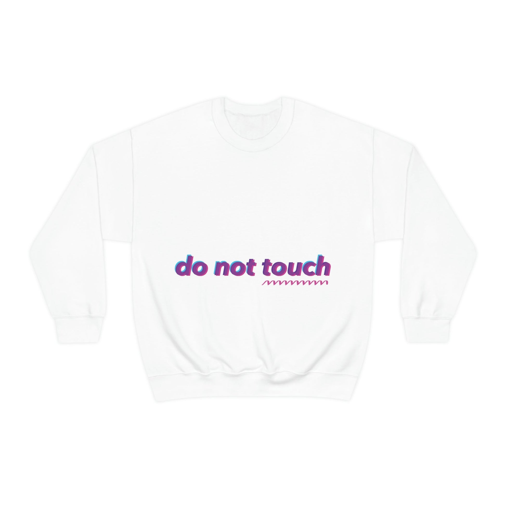 Do Not Touch Funny Humor Slogans Sayings Unisex Heavy Blend™ Crewneck Sweatshirt Ichaku [Perfect Gifts Selection]