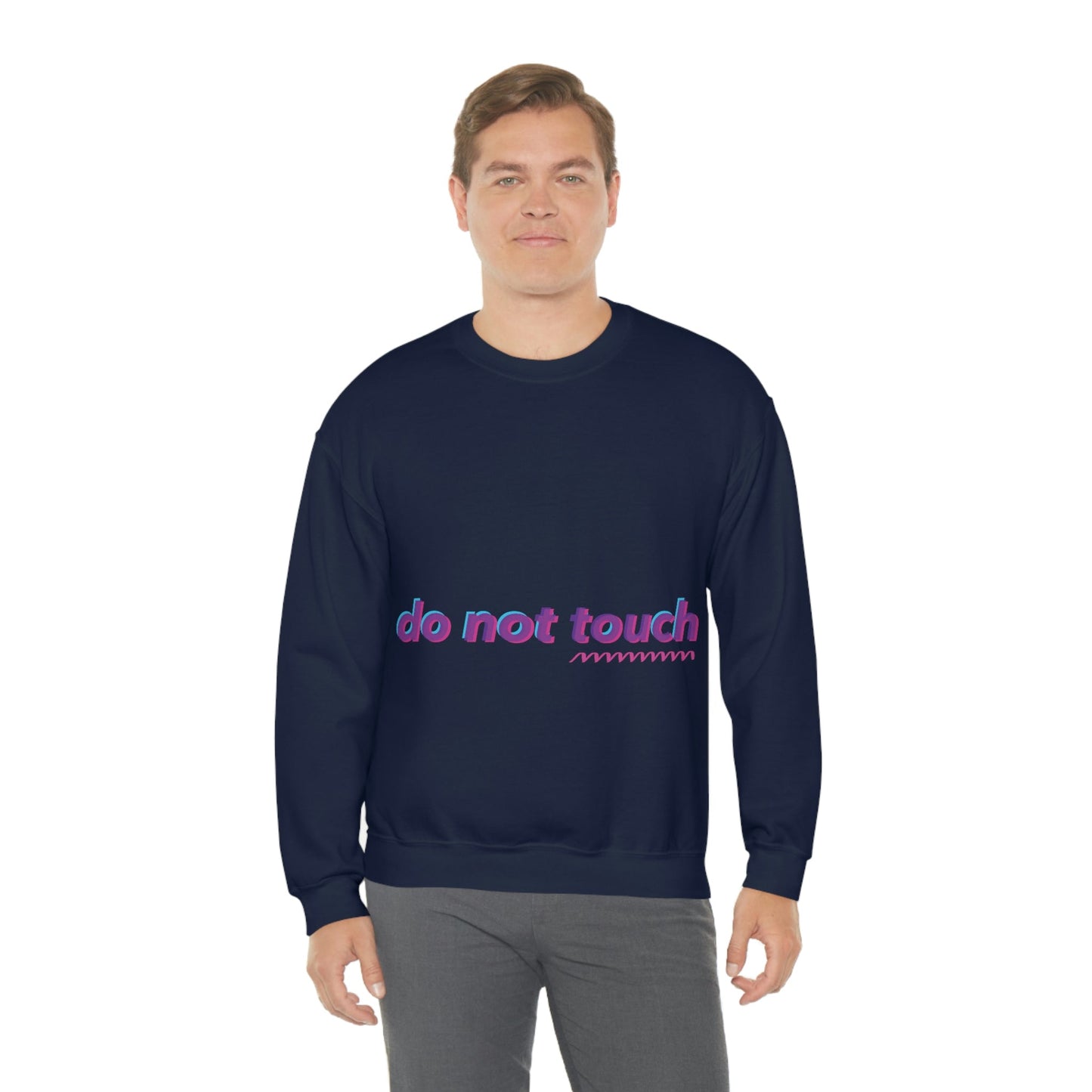 Do Not Touch Funny Humor Slogans Sayings Unisex Heavy Blend™ Crewneck Sweatshirt Ichaku [Perfect Gifts Selection]