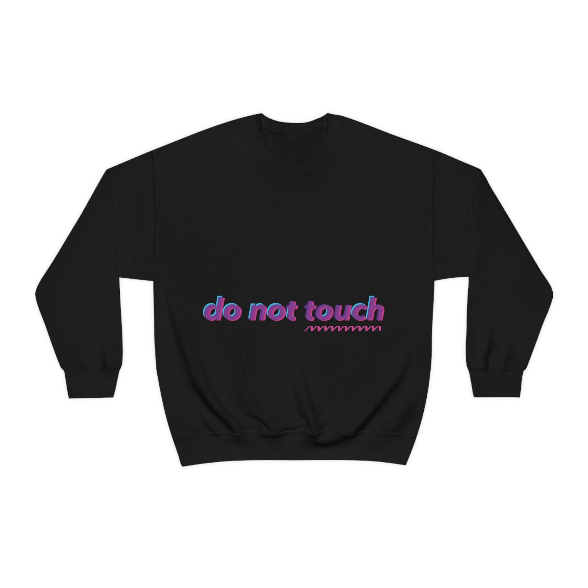 Do Not Touch Funny Humor Slogans Sayings Unisex Heavy Blend™ Crewneck Sweatshirt Ichaku [Perfect Gifts Selection]