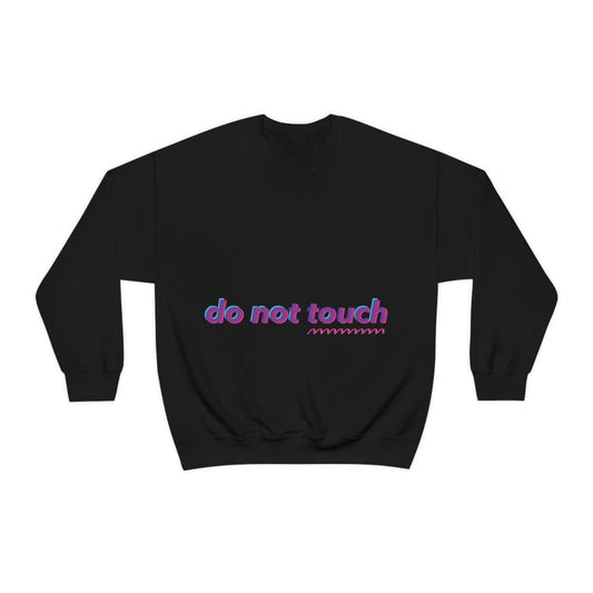 Do Not Touch Funny Humor Slogans Sayings Unisex Heavy Blend™ Crewneck Sweatshirt Ichaku [Perfect Gifts Selection]