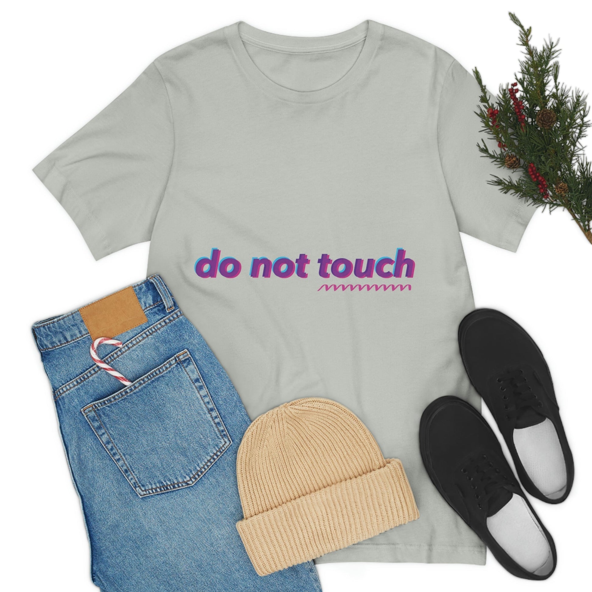 Do Not Touch Funny Humor Slogans Sayings Unisex Jersey Short Sleeve T-Shirt Ichaku [Perfect Gifts Selection]