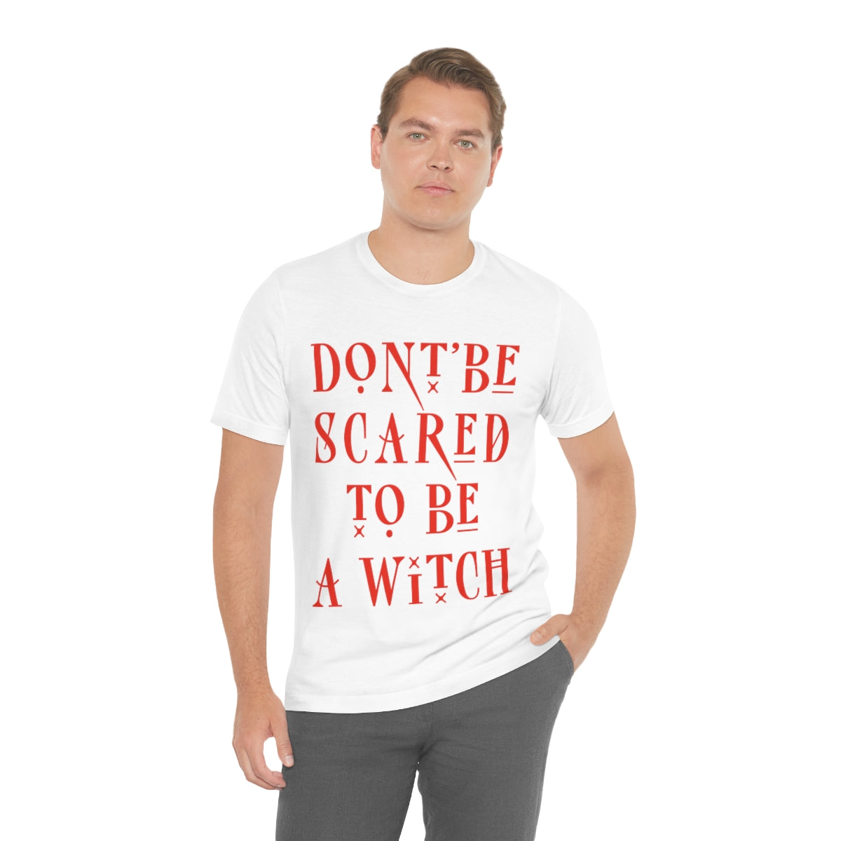 Don`t Be Scared To Be A Witch Unisex Jersey Short Sleeve T-Shirt Ichaku [Perfect Gifts Selection]