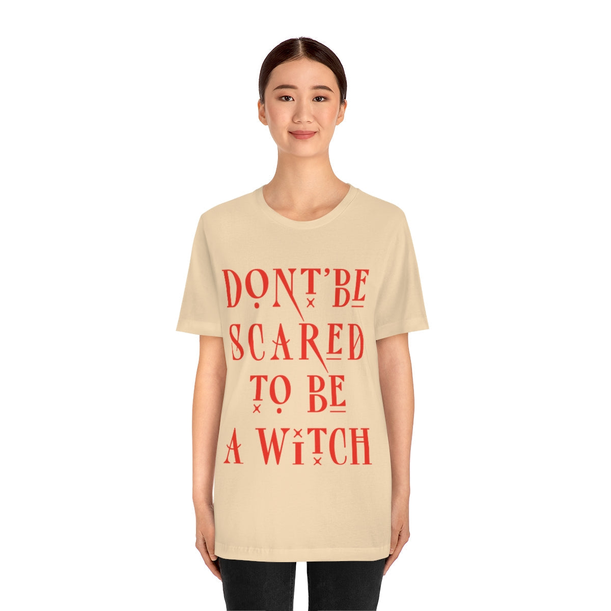 Don`t Be Scared To Be A Witch Unisex Jersey Short Sleeve T-Shirt Ichaku [Perfect Gifts Selection]