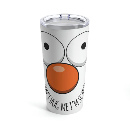 Don`t Hug Me I`M Scared Stainless Steel Hot or Cold Vacuum Tumbler 20oz Ichaku [Perfect Gifts Selection]