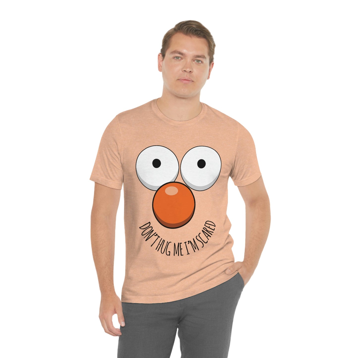 Don`t Hug Me I`M Scared  Unisex Jersey Short Sleeve T-Shirt Ichaku [Perfect Gifts Selection]