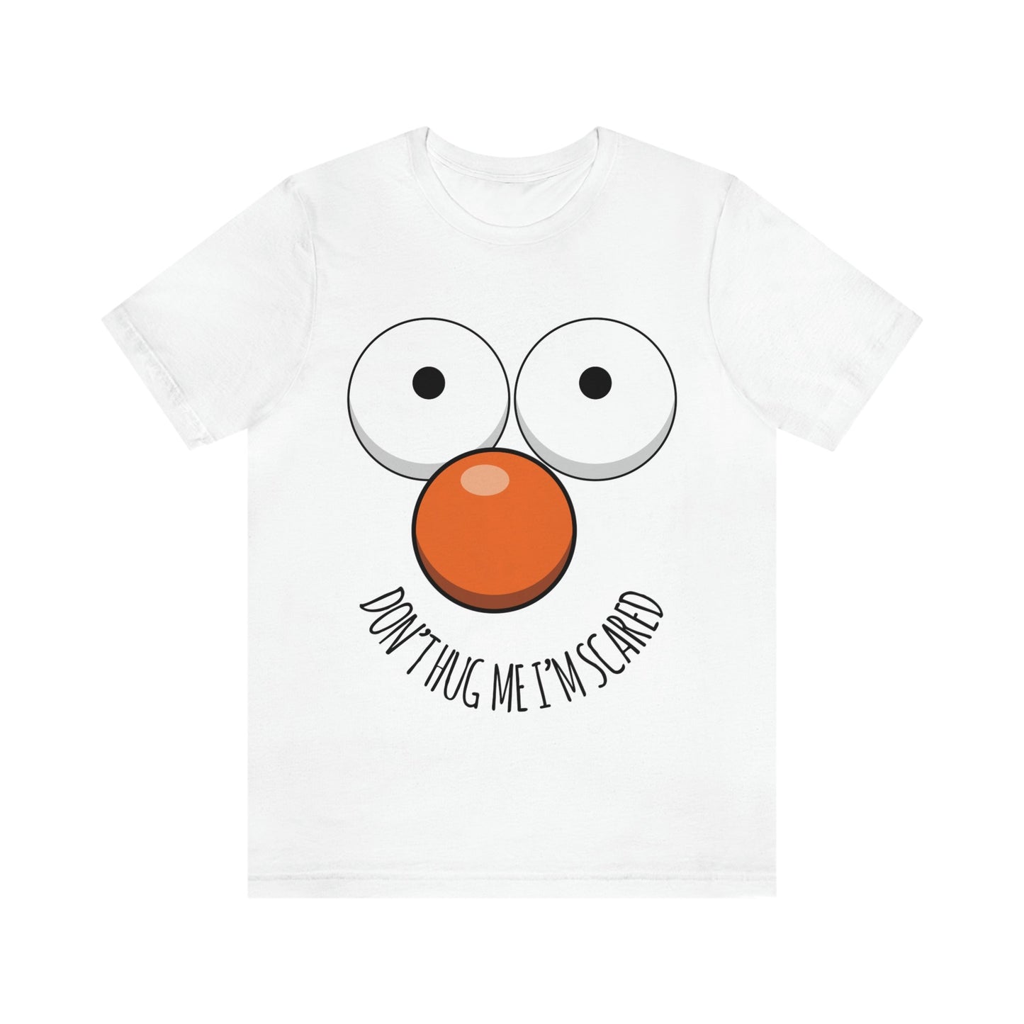 Don`t Hug Me I`M Scared  Unisex Jersey Short Sleeve T-Shirt Ichaku [Perfect Gifts Selection]