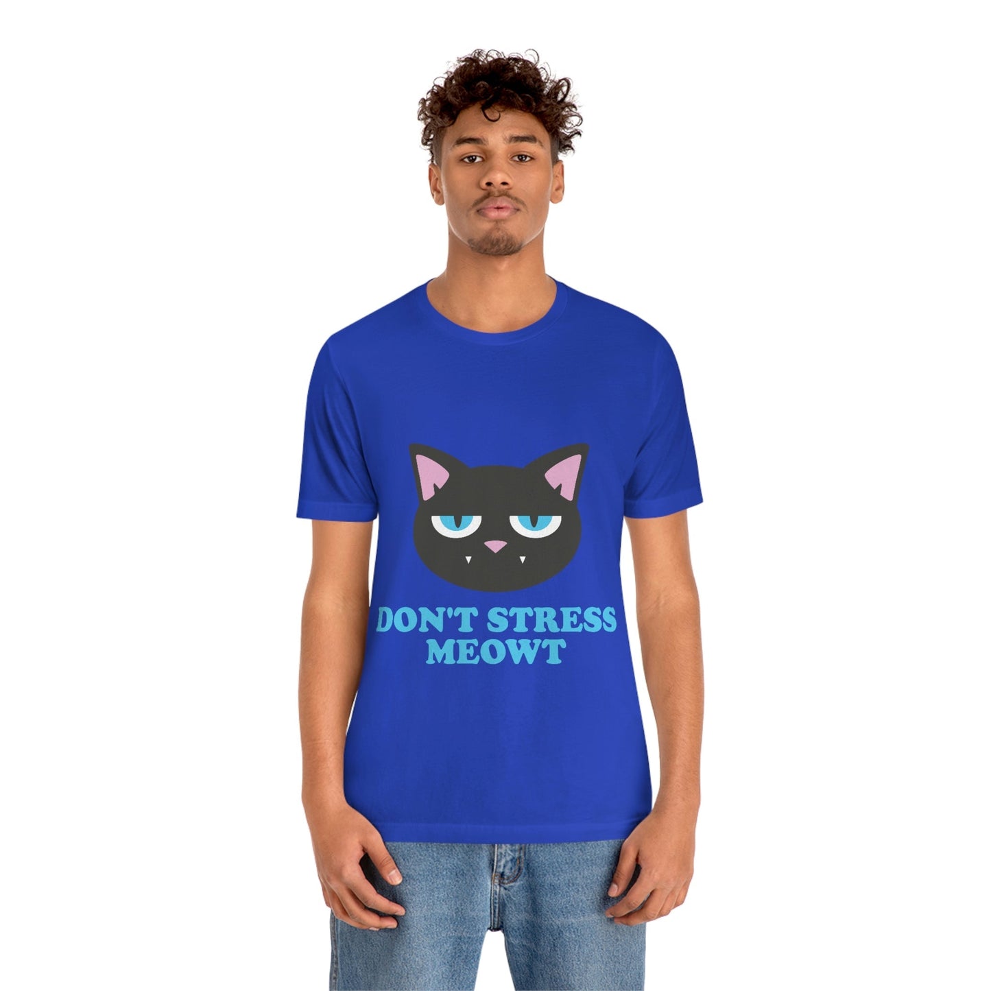 Don't Stress Meowt Funny Cat Meme Quotes Unisex Jersey Short Sleeve T-Shirt Ichaku [Perfect Gifts Selection]