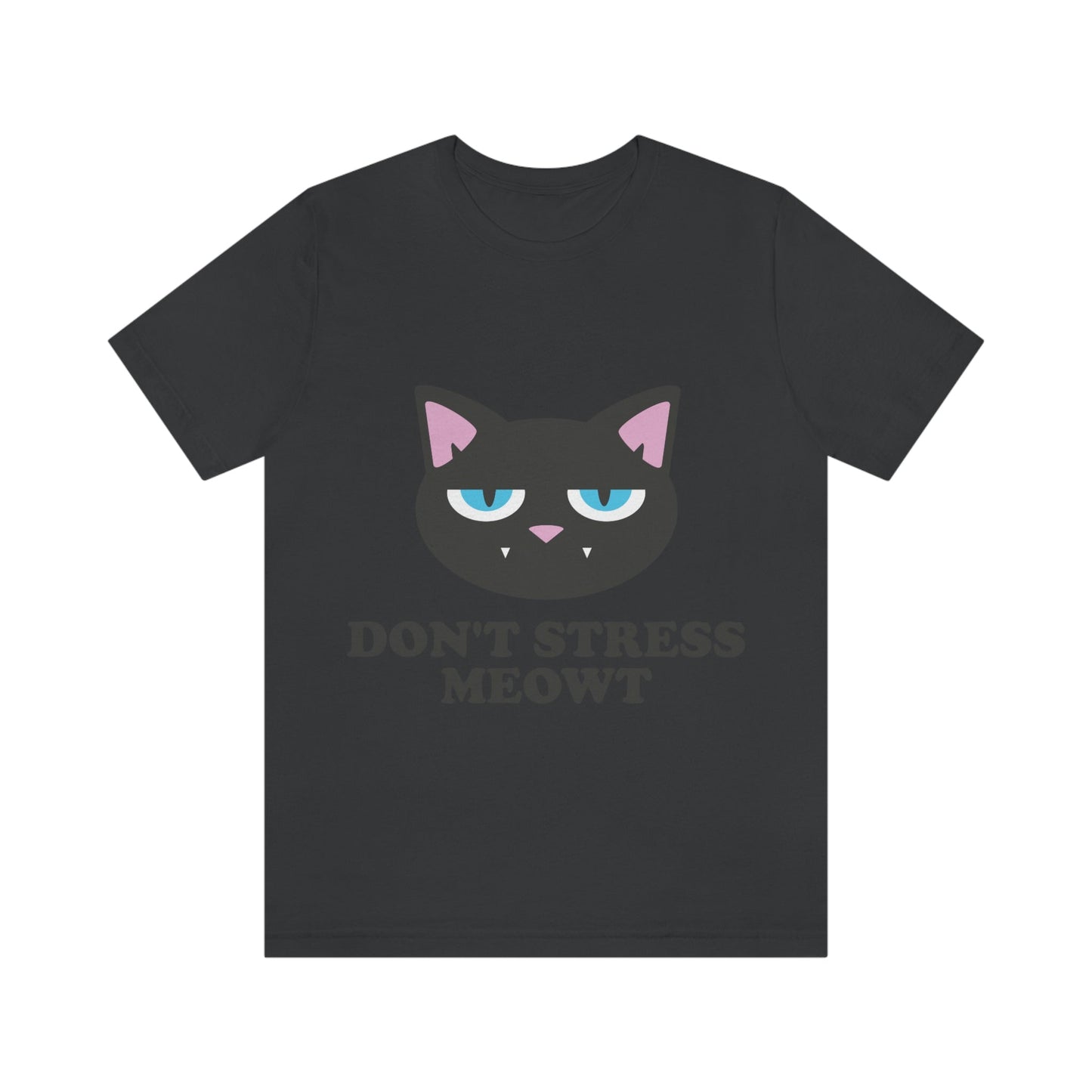 Don't Stress Meowt Funny Cat Meme Quotes Unisex Jersey Short Sleeve T-Shirt Ichaku [Perfect Gifts Selection]