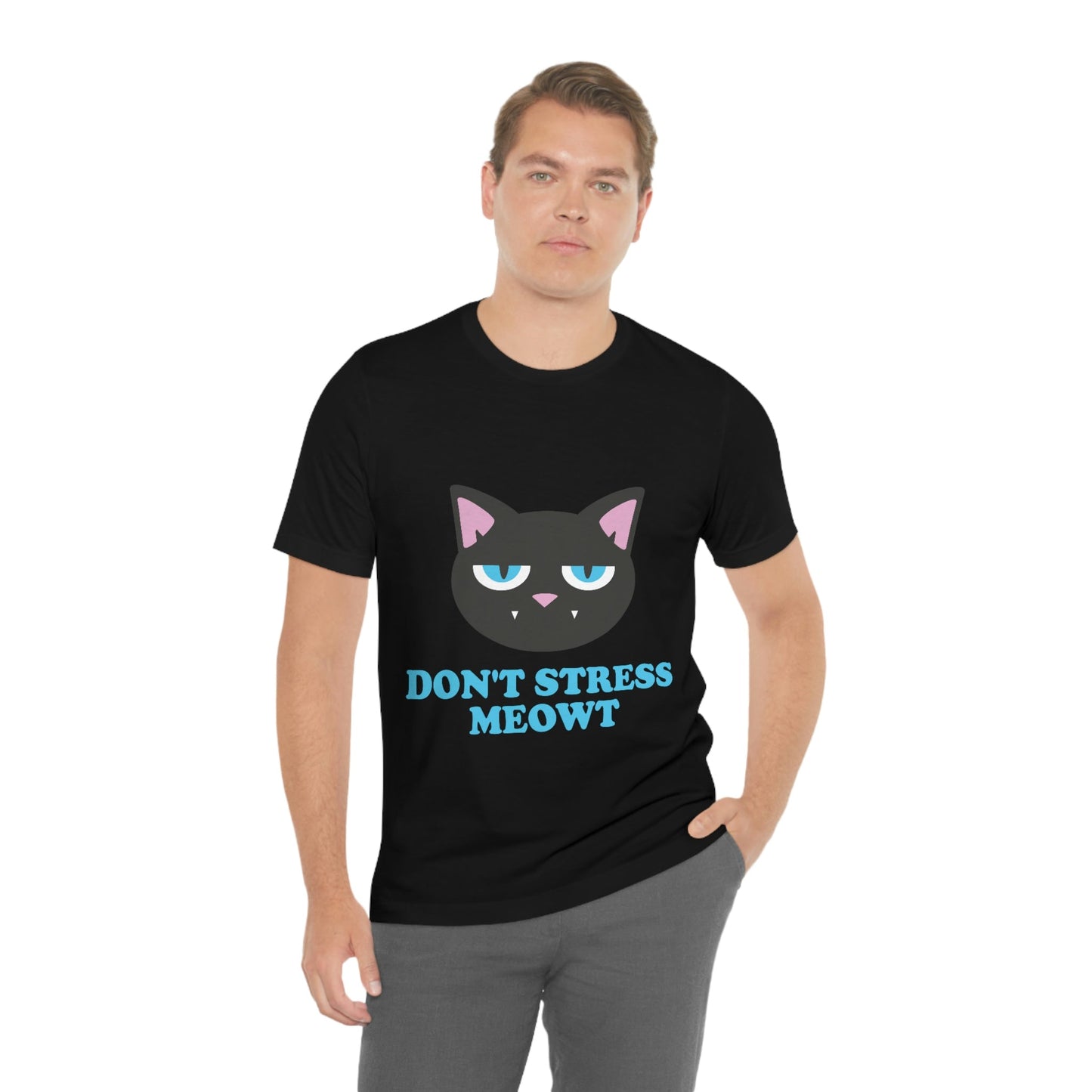 Don't Stress Meowt Funny Cat Meme Quotes Unisex Jersey Short Sleeve T-Shirt Ichaku [Perfect Gifts Selection]