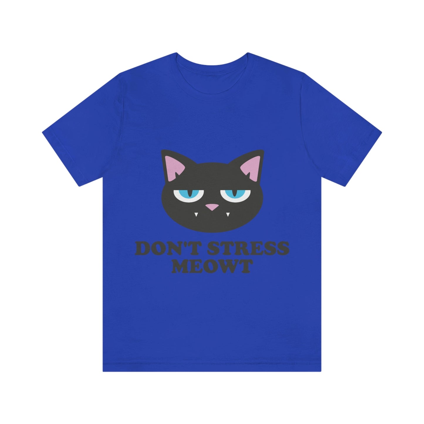 Don't Stress Meowt Funny Cat Meme Quotes Unisex Jersey Short Sleeve T-Shirt Ichaku [Perfect Gifts Selection]