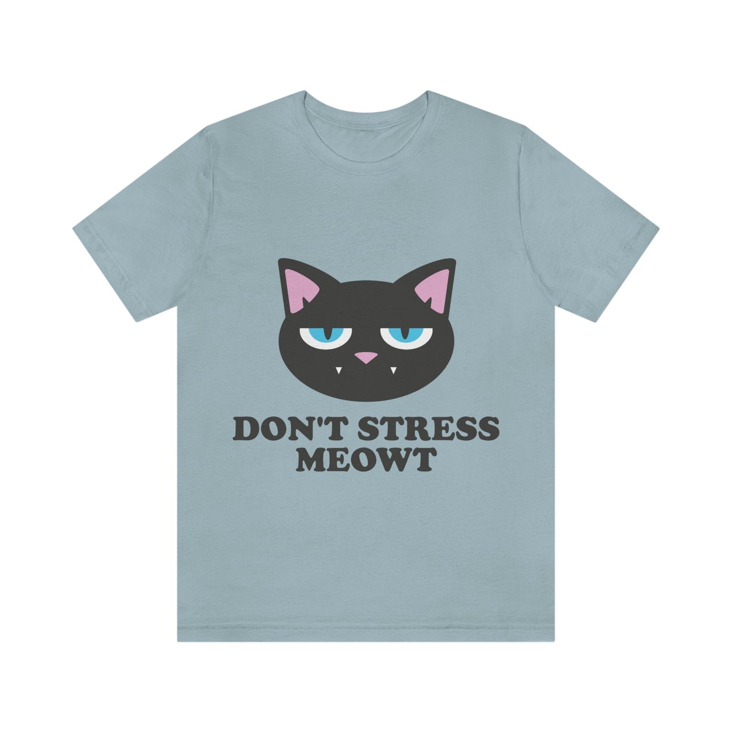 Don't Stress Meowt Funny Cat Meme Quotes Unisex Jersey Short Sleeve T-Shirt Ichaku [Perfect Gifts Selection]