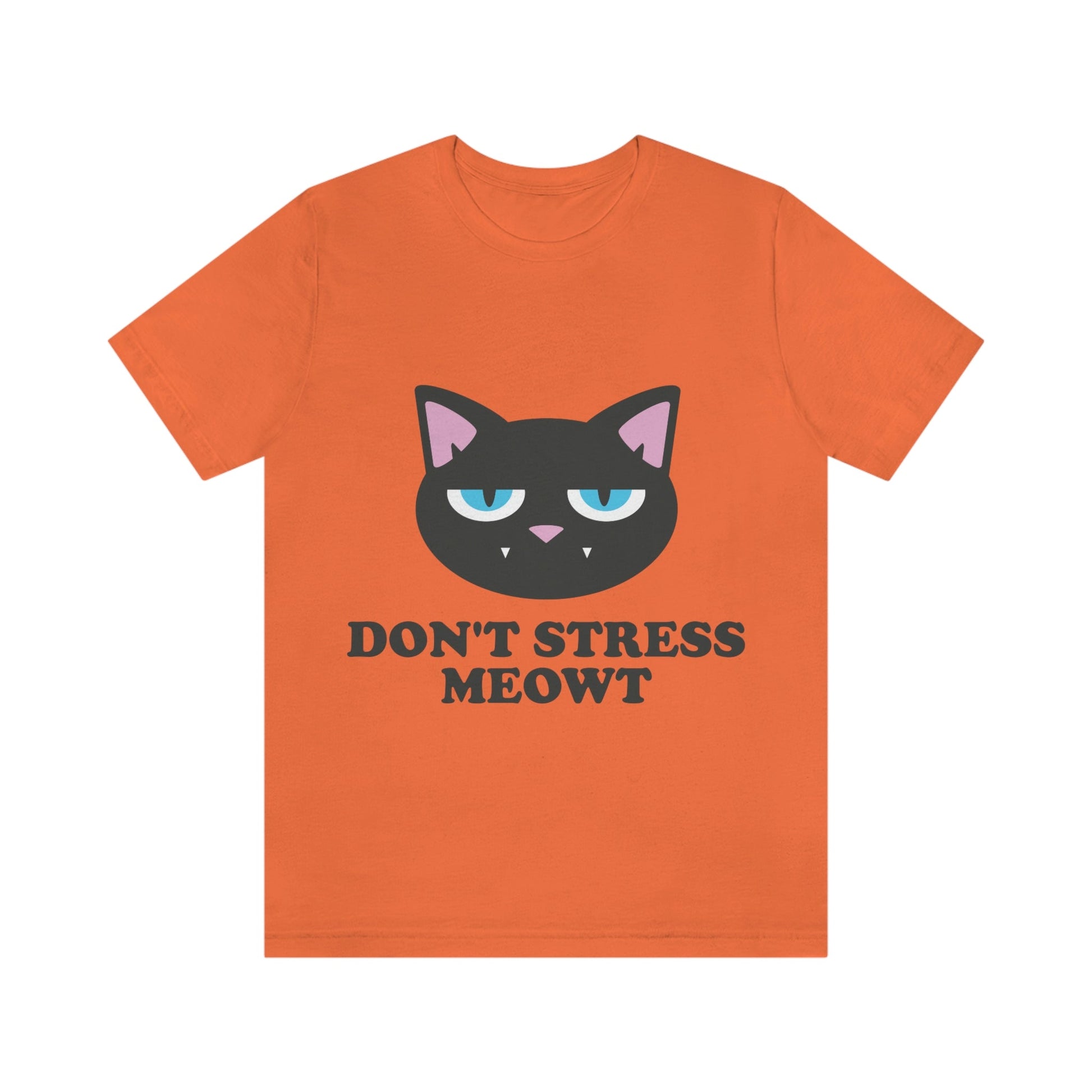 Don't Stress Meowt Funny Cat Meme Quotes Unisex Jersey Short Sleeve T-Shirt Ichaku [Perfect Gifts Selection]