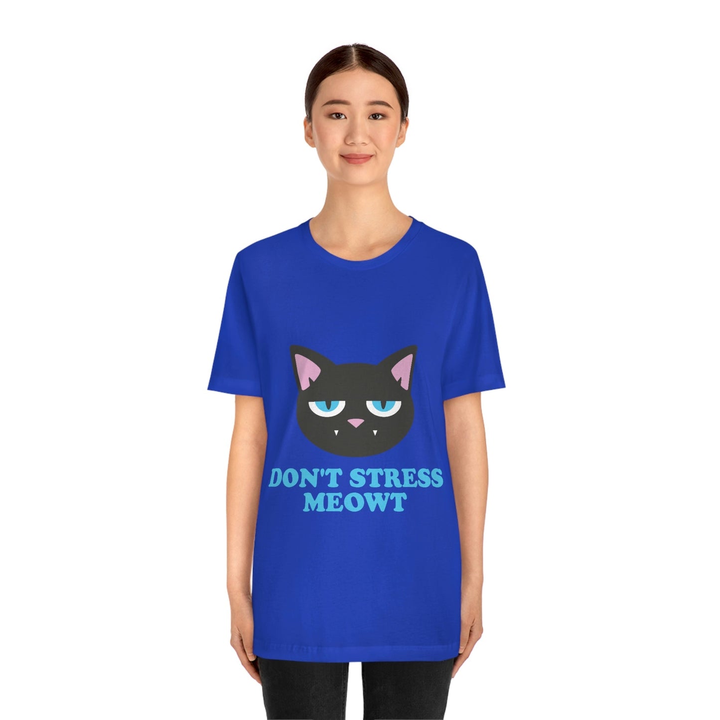 Don't Stress Meowt Funny Cat Meme Quotes Unisex Jersey Short Sleeve T-Shirt Ichaku [Perfect Gifts Selection]