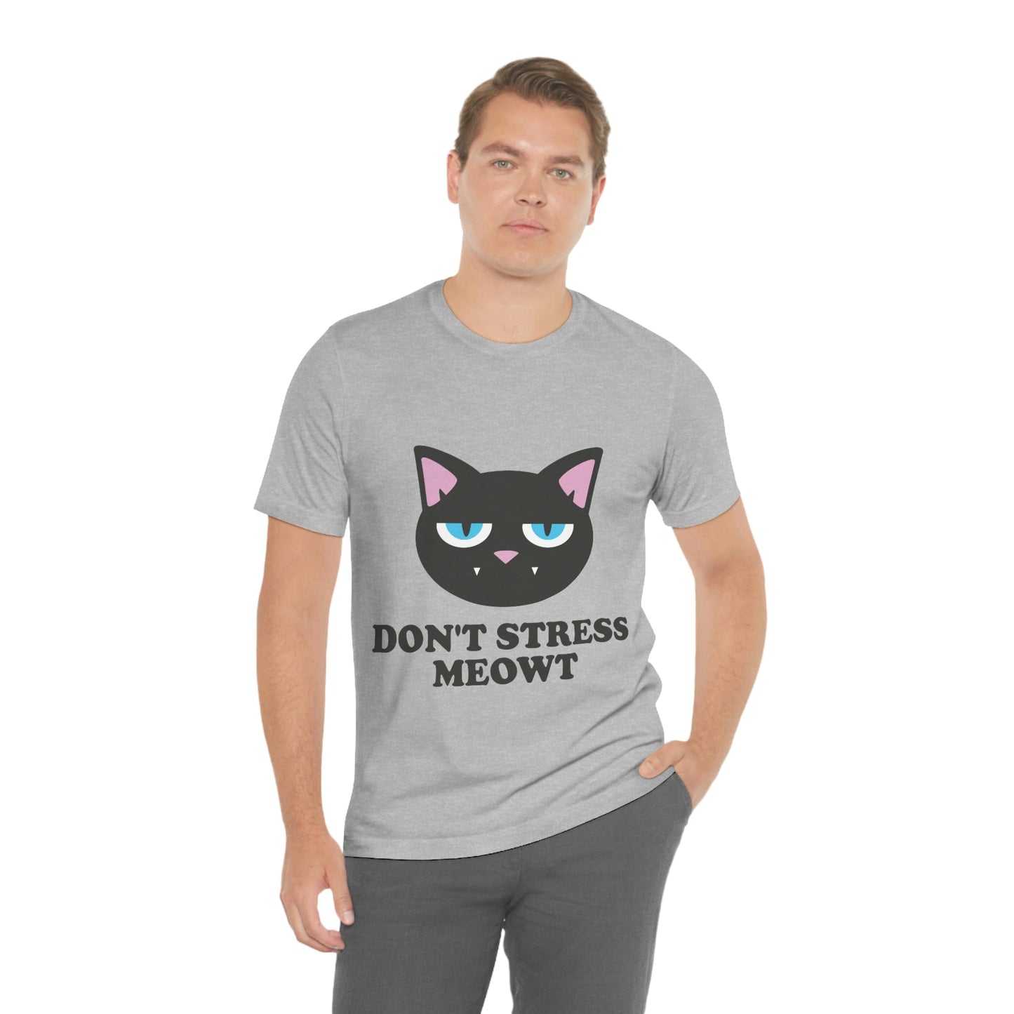 Don't Stress Meowt Funny Cat Meme Quotes Unisex Jersey Short Sleeve T-Shirt Ichaku [Perfect Gifts Selection]