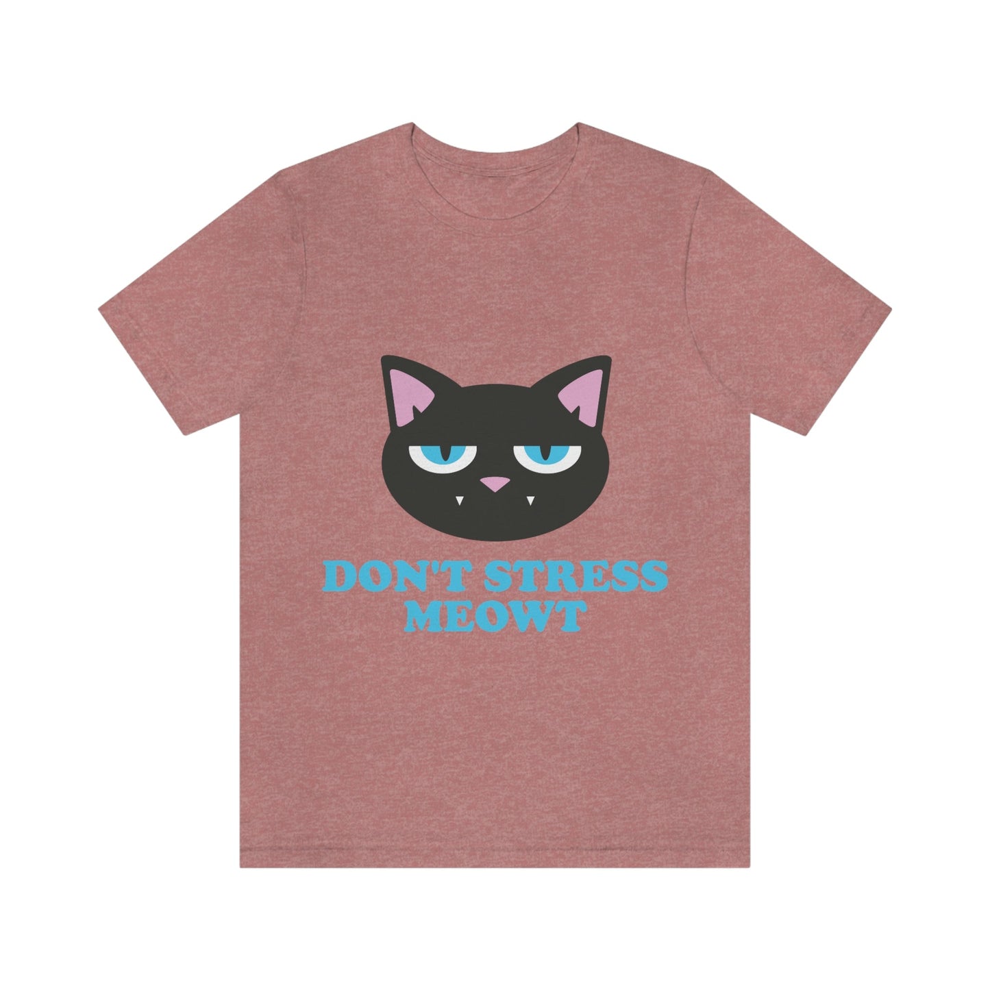 Don't Stress Meowt Funny Cat Meme Quotes Unisex Jersey Short Sleeve T-Shirt Ichaku [Perfect Gifts Selection]