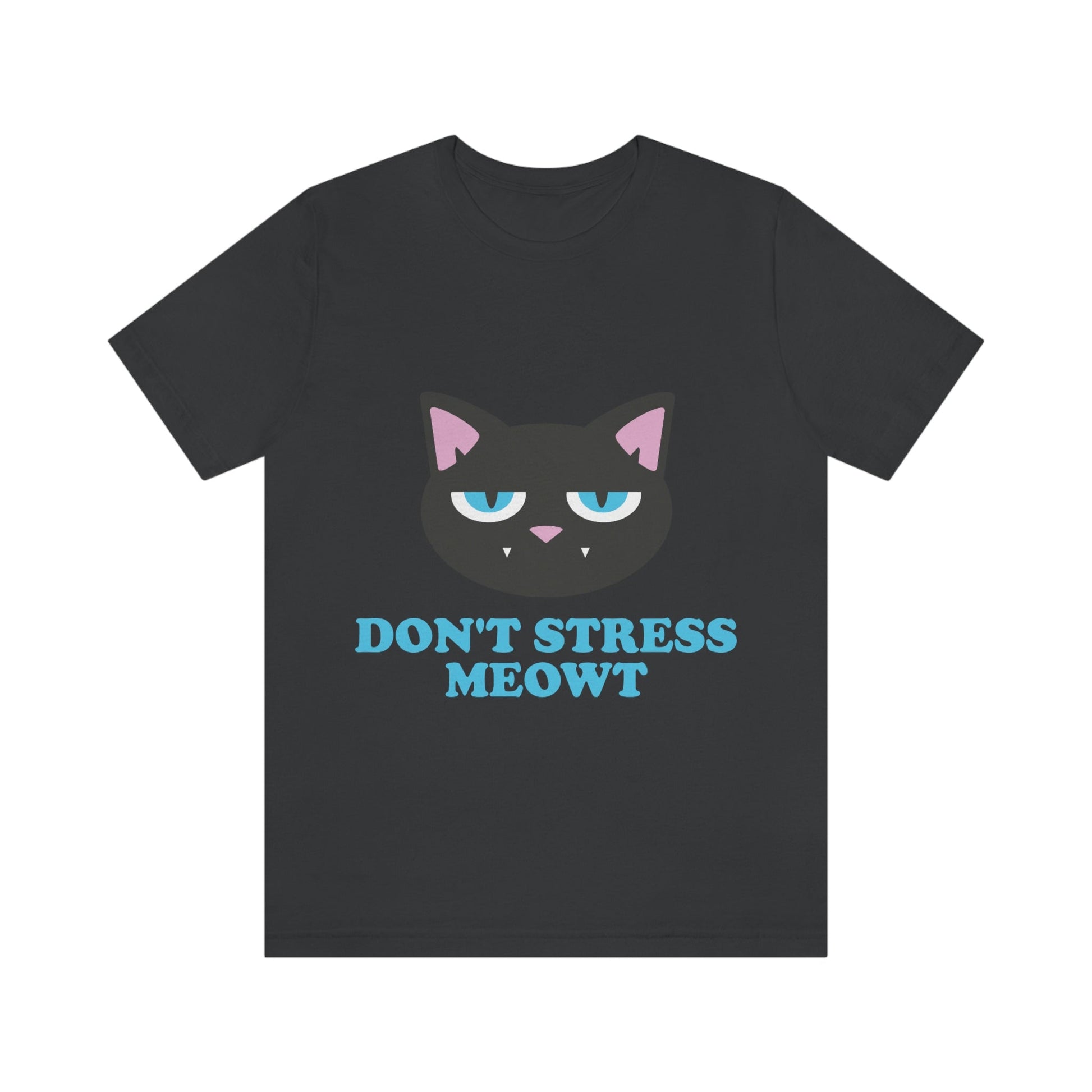 Don't Stress Meowt Funny Cat Meme Quotes Unisex Jersey Short Sleeve T-Shirt Ichaku [Perfect Gifts Selection]