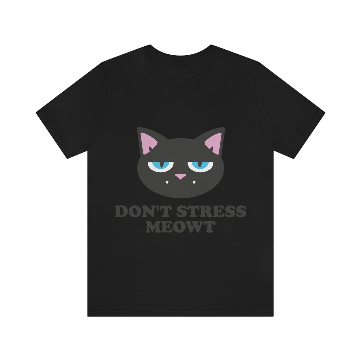 Don't Stress Meowt Funny Cat Meme Quotes Unisex Jersey Short Sleeve T-Shirt Ichaku [Perfect Gifts Selection]