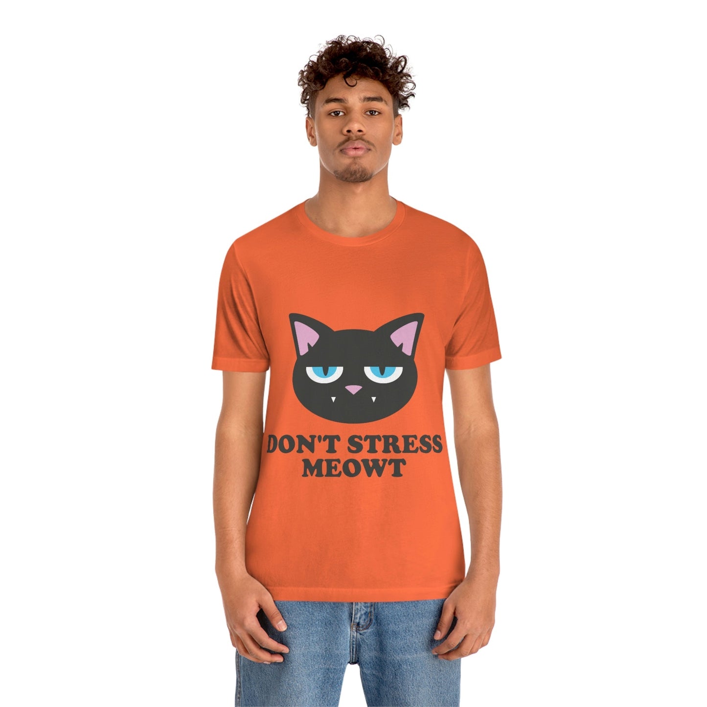 Don't Stress Meowt Funny Cat Meme Quotes Unisex Jersey Short Sleeve T-Shirt Ichaku [Perfect Gifts Selection]