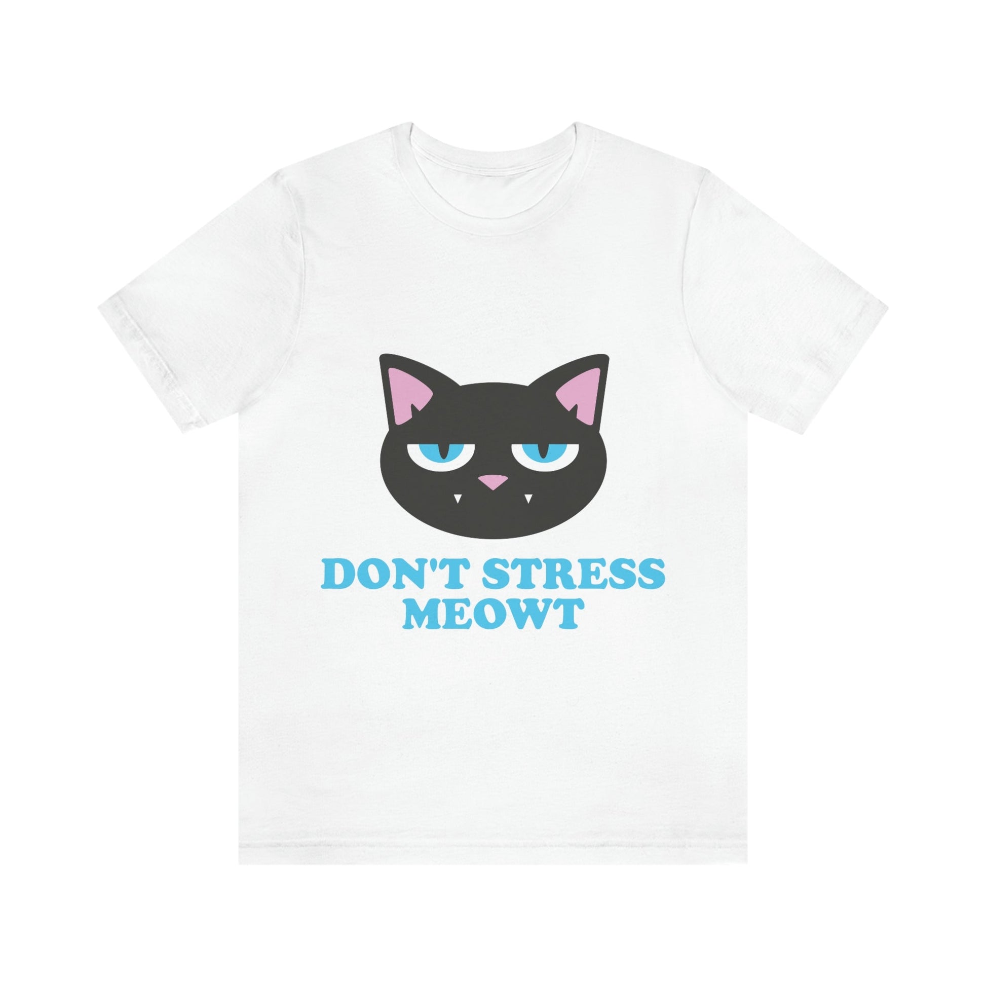 Don't Stress Meowt Funny Cat Meme Quotes Unisex Jersey Short Sleeve T-Shirt Ichaku [Perfect Gifts Selection]