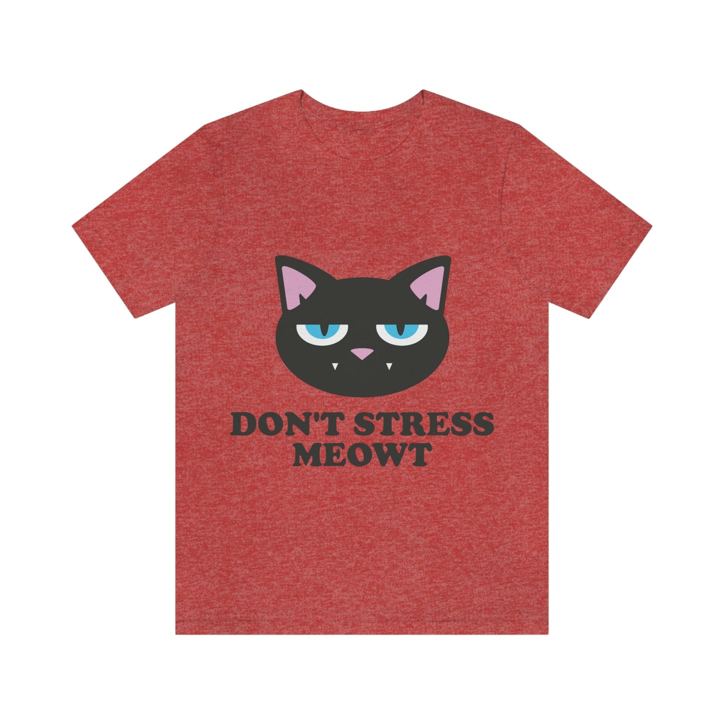 Don't Stress Meowt Funny Cat Meme Quotes Unisex Jersey Short Sleeve T-Shirt Ichaku [Perfect Gifts Selection]