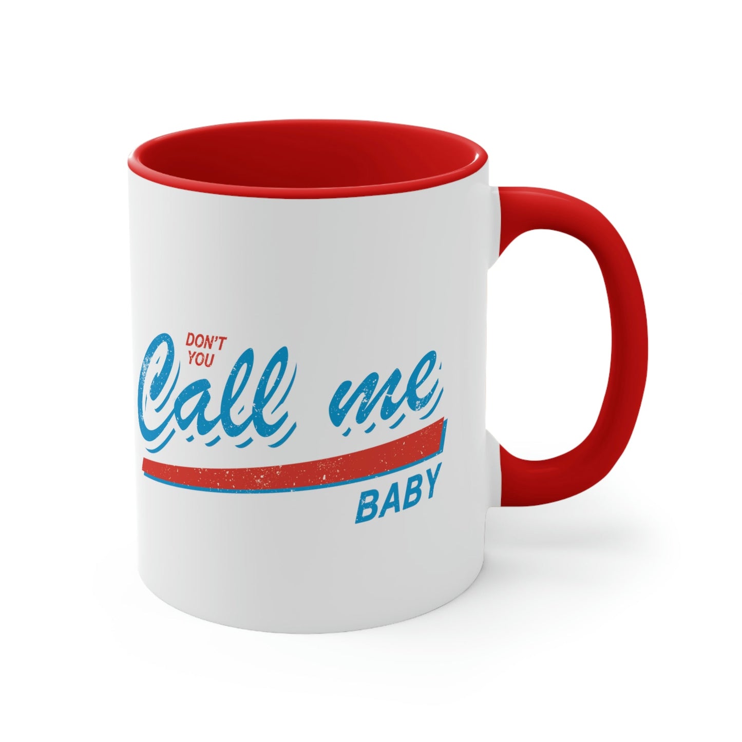Don`t You Call me Baby Retro Music Classic Accent Coffee Mug 11oz Ichaku [Perfect Gifts Selection]