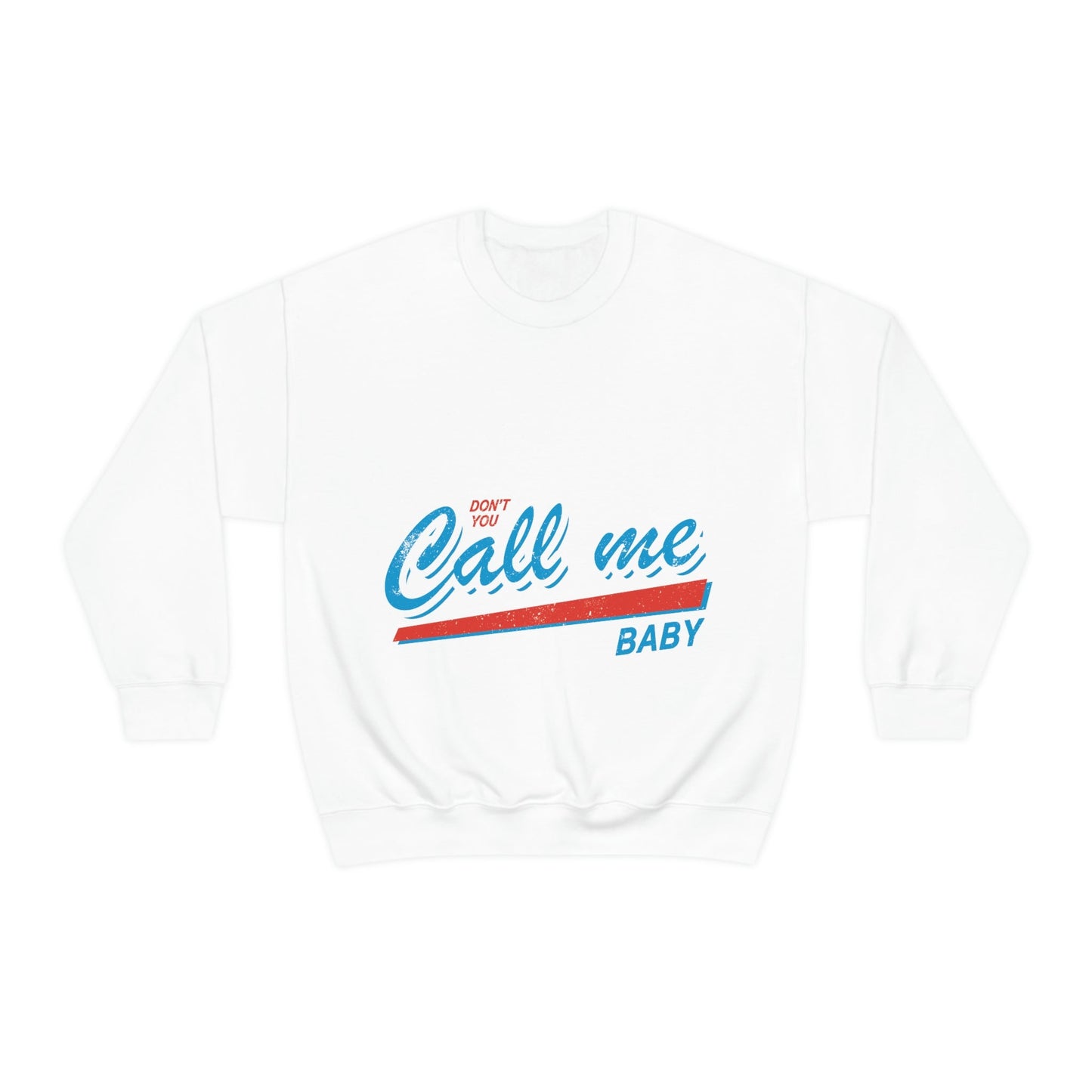 Don`t You Call me Baby Retro Music Classic Unisex Heavy Blend™ Crewneck Sweatshirt Ichaku [Perfect Gifts Selection]