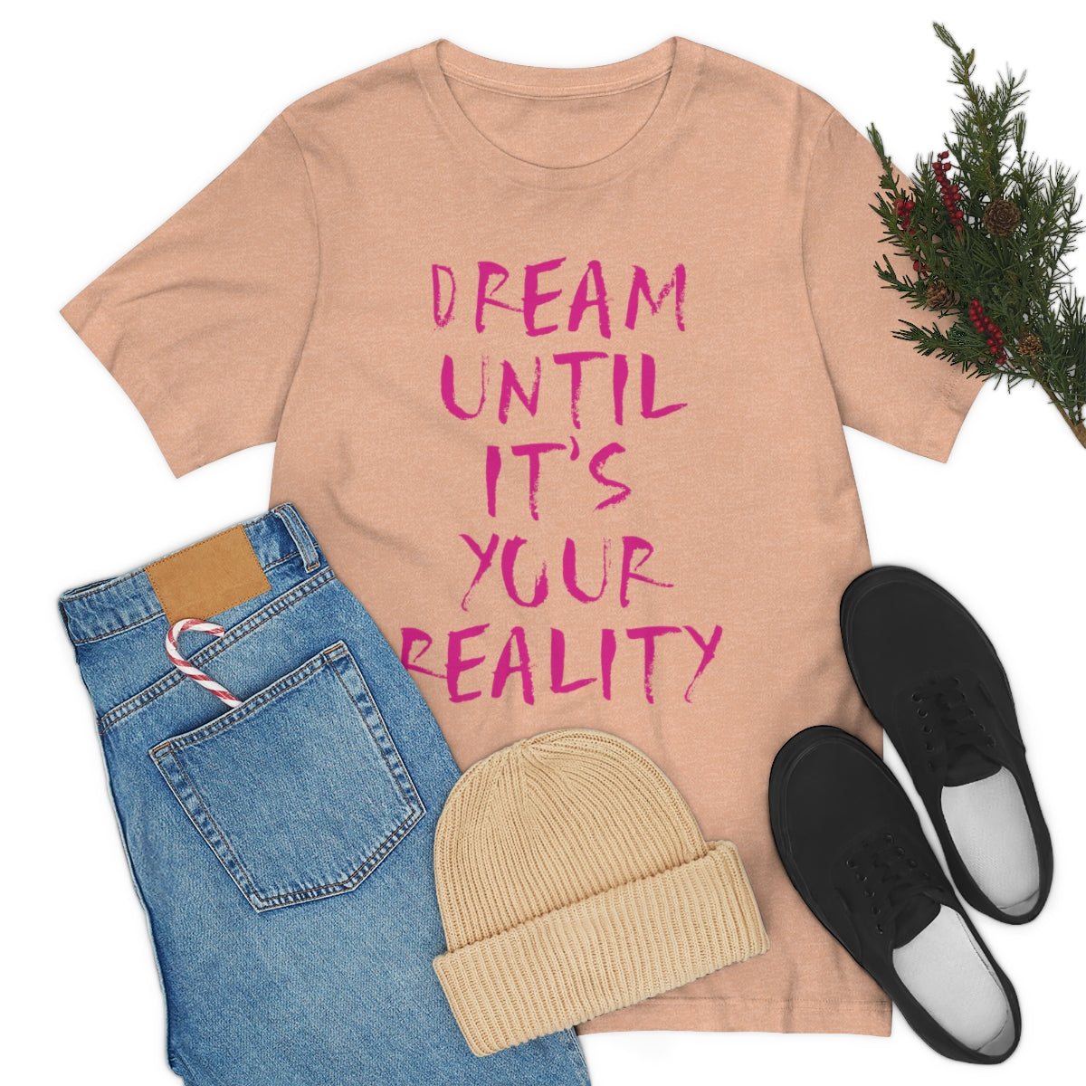 Dream Until It`s Your Reality Motivation Slogan Unisex Jersey Short Sleeve T-Shirt Ichaku [Perfect Gifts Selection]