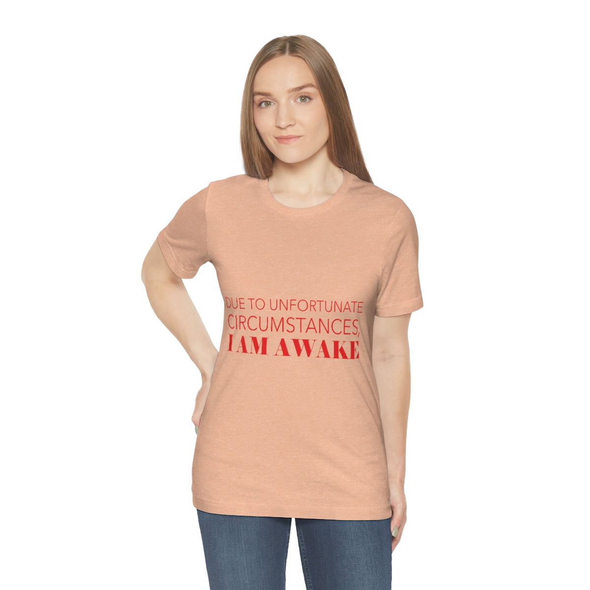 Due To Unfortunate Circumstances, I am awake Funny Sarcasm Quotes Typography Unisex Jersey Short Sleeve T-Shirt Ichaku [Perfect Gifts Selection]