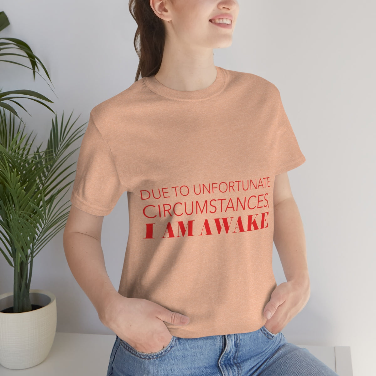 Due To Unfortunate Circumstances, I am awake Funny Sarcasm Quotes Typography Unisex Jersey Short Sleeve T-Shirt Ichaku [Perfect Gifts Selection]