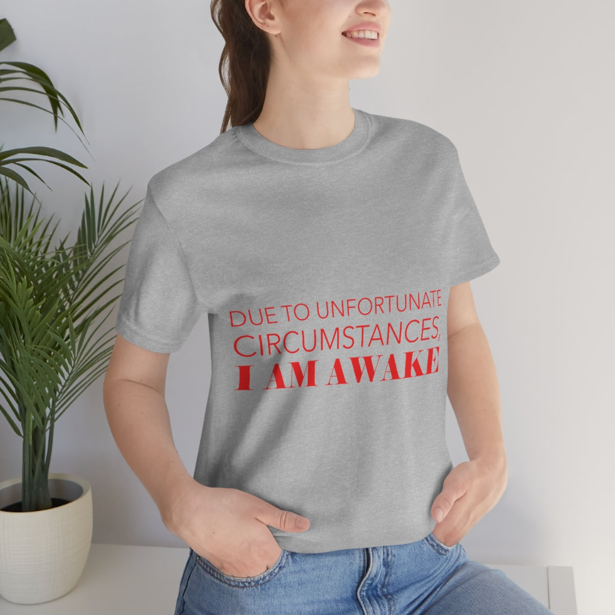 Due To Unfortunate Circumstances, I am awake Funny Sarcasm Quotes Typography Unisex Jersey Short Sleeve T-Shirt Ichaku [Perfect Gifts Selection]