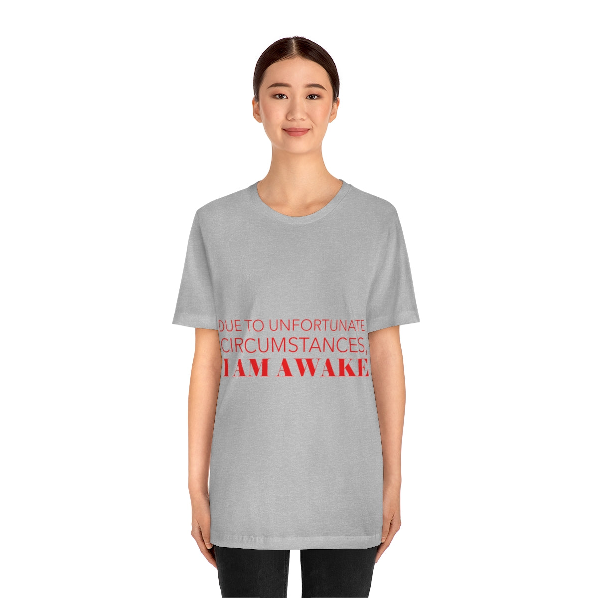 Due To Unfortunate Circumstances, I am awake Funny Sarcasm Quotes Typography Unisex Jersey Short Sleeve T-Shirt Ichaku [Perfect Gifts Selection]