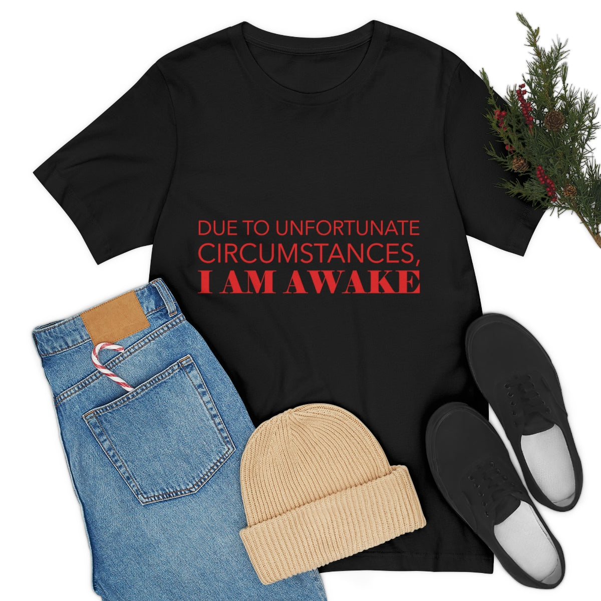 Due To Unfortunate Circumstances, I am awake Funny Sarcasm Quotes Typography Unisex Jersey Short Sleeve T-Shirt Ichaku [Perfect Gifts Selection]