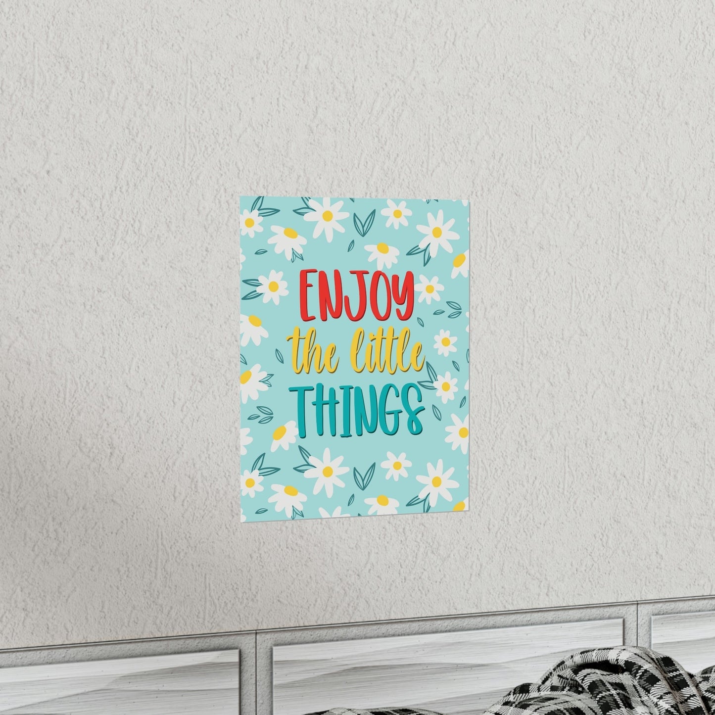 Enjoy The Little Things Art Aesthetics Premium Matte Vertical Posters Ichaku [Perfect Gifts Selection]