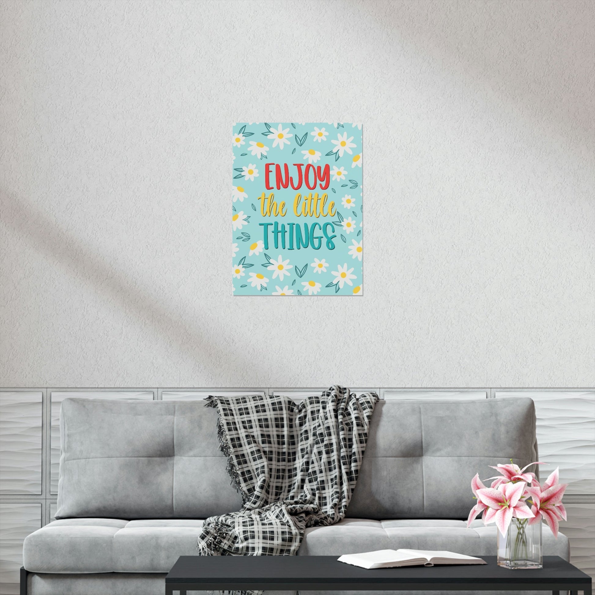 Enjoy The Little Things Art Aesthetics Premium Matte Vertical Posters Ichaku [Perfect Gifts Selection]