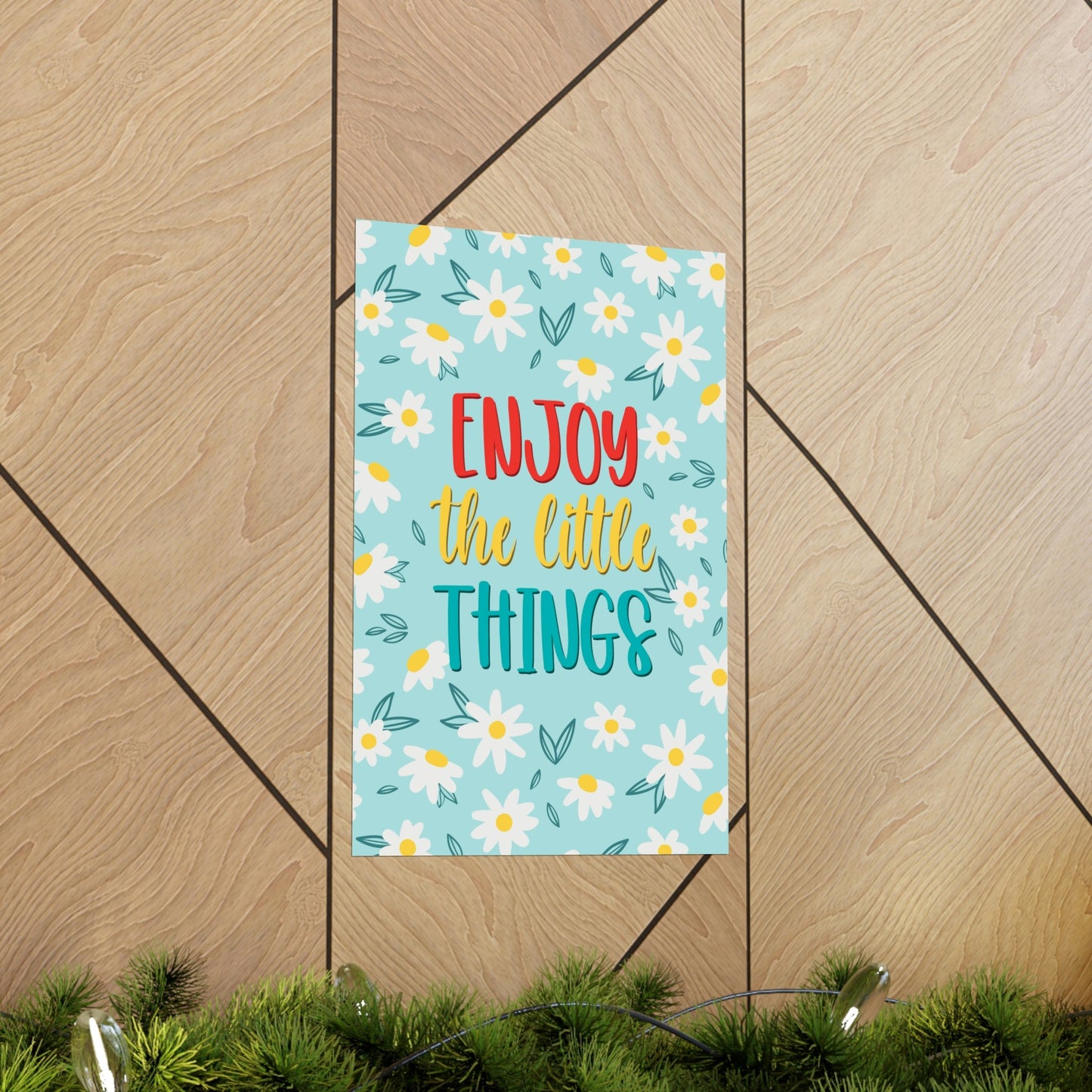 Enjoy The Little Things Art Aesthetics Premium Matte Vertical Posters Ichaku [Perfect Gifts Selection]