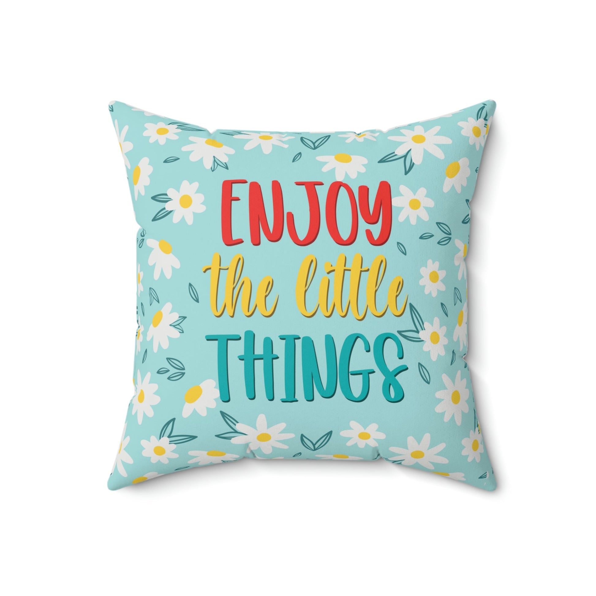 Enjoy The Little Things Art Spun Polyester Square Pillow Ichaku [Perfect Gifts Selection]