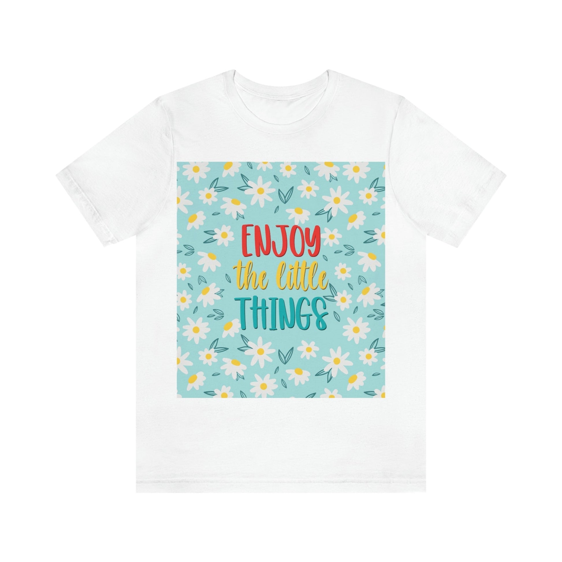 Enjoy The Little Things Art Unisex Jersey Short Sleeve T-Shirt Ichaku [Perfect Gifts Selection]