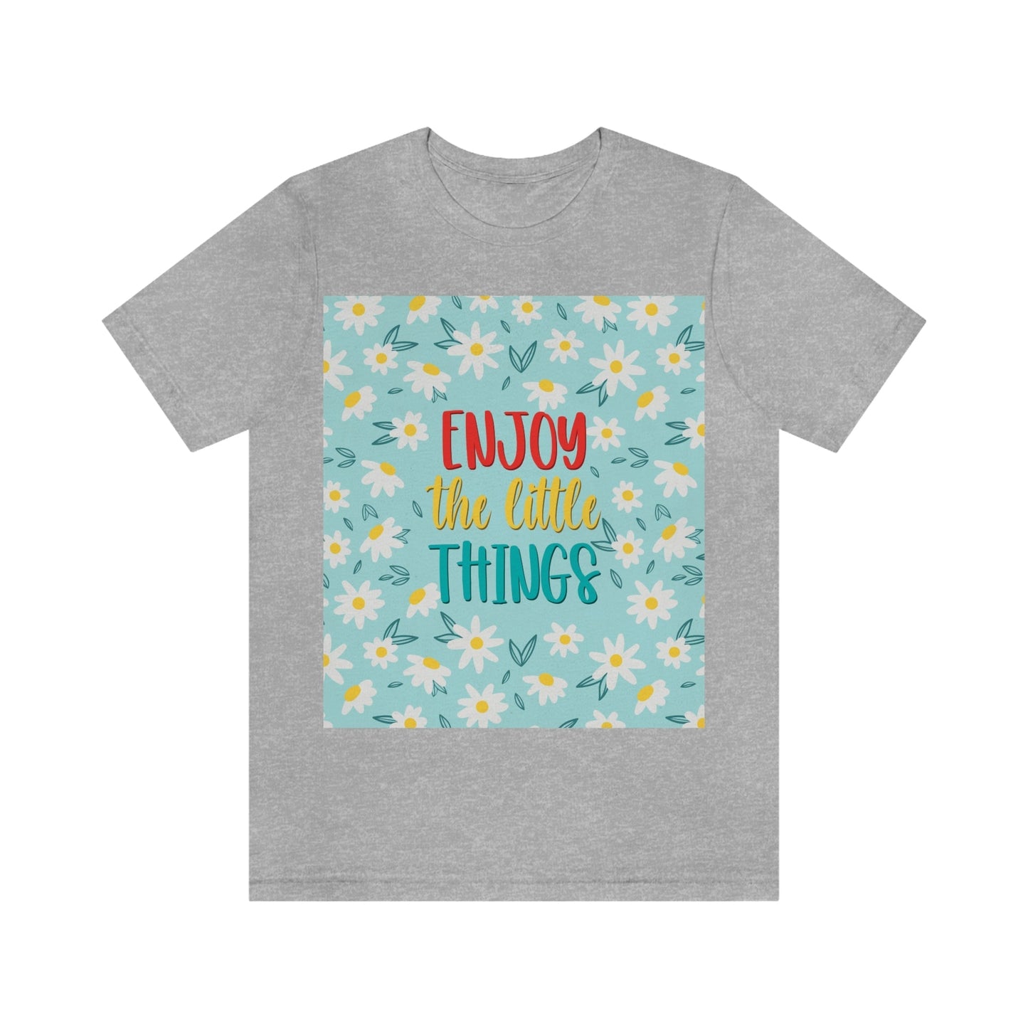 Enjoy The Little Things Art Unisex Jersey Short Sleeve T-Shirt Ichaku [Perfect Gifts Selection]