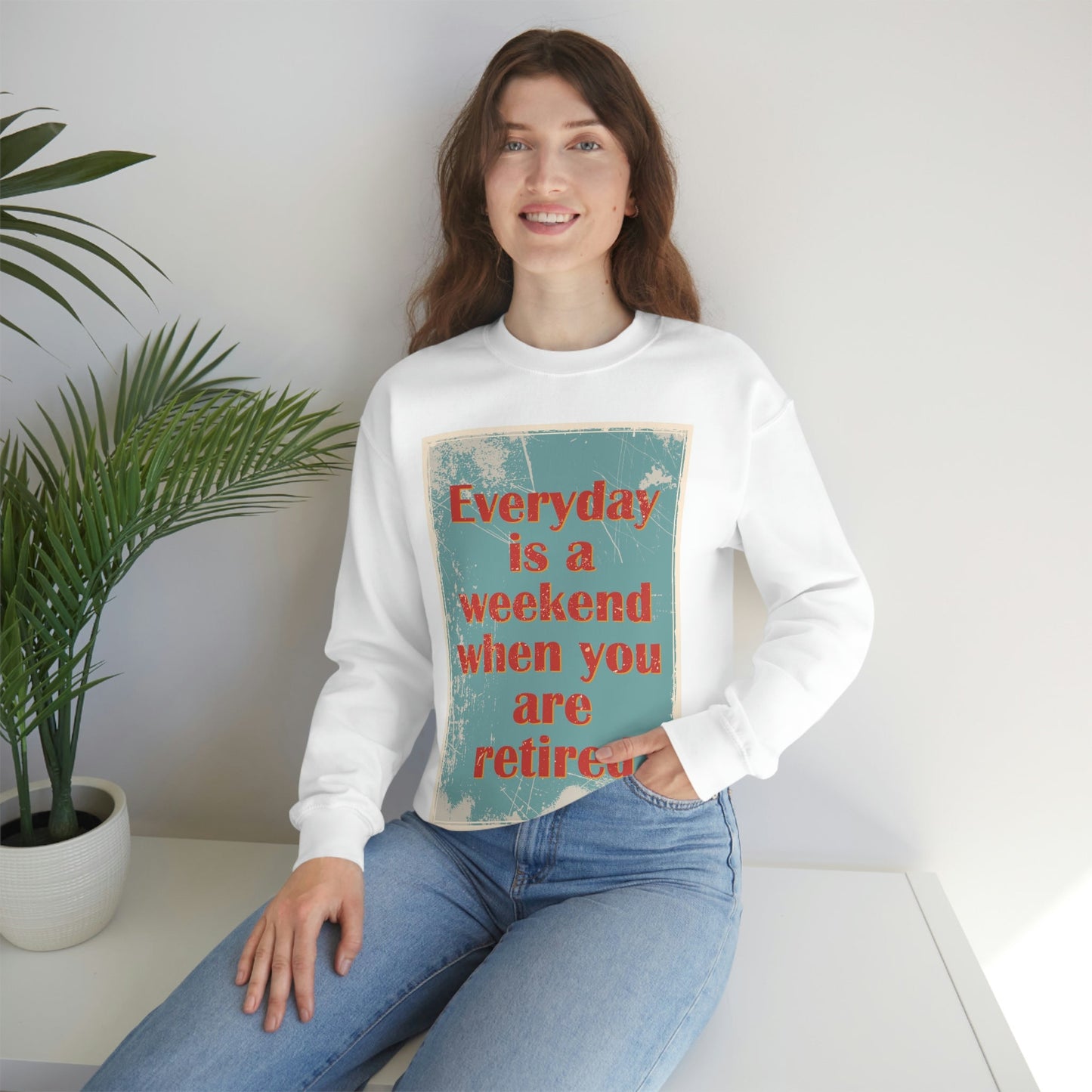 Everyday Is A Weekend When You Are Retired Quotes Unisex Heavy Blend™ Crewneck Sweatshirt Ichaku [Perfect Gifts Selection]