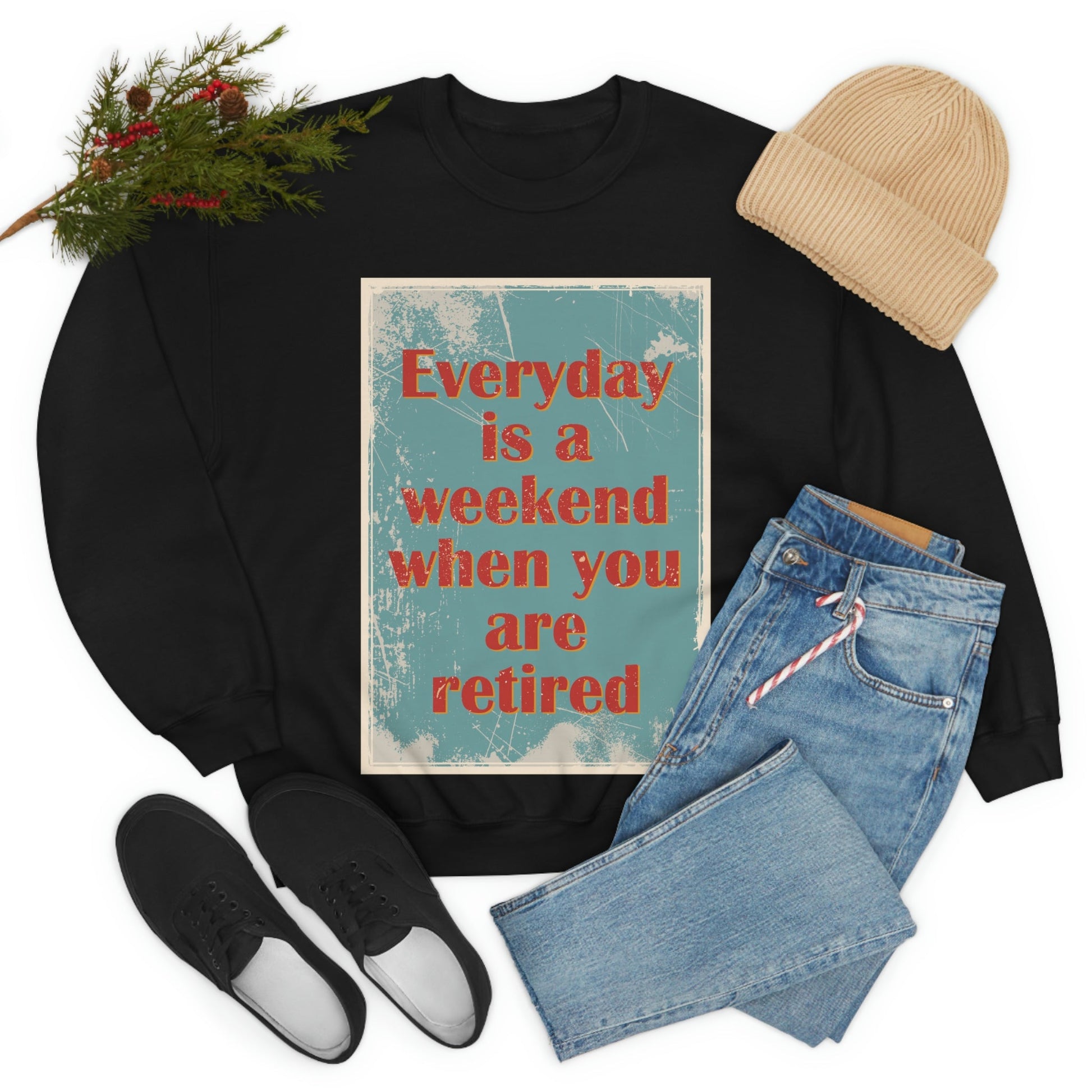 Everyday Is A Weekend When You Are Retired Quotes Unisex Heavy Blend™ Crewneck Sweatshirt Ichaku [Perfect Gifts Selection]