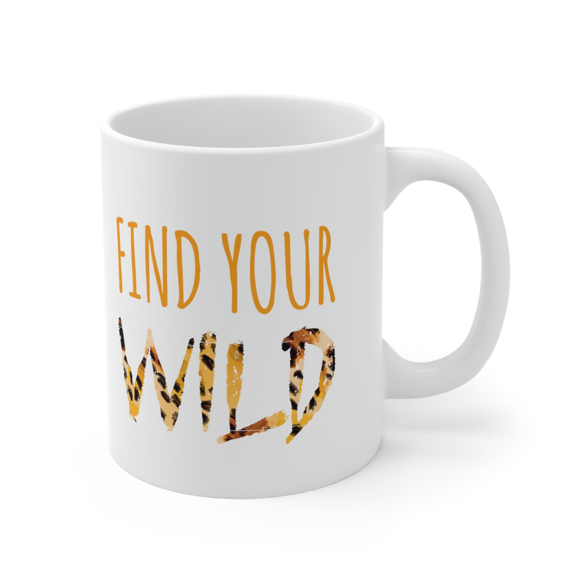 Find Your Wild Motivational Positive Slogans Ceramic Mug 11oz Ichaku [Perfect Gifts Selection]