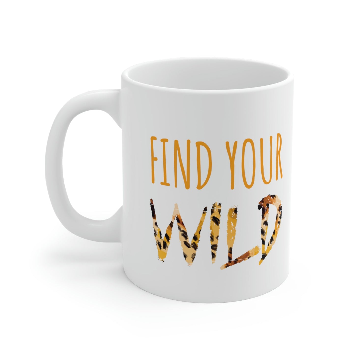 Find Your Wild Motivational Positive Slogans Ceramic Mug 11oz Ichaku [Perfect Gifts Selection]