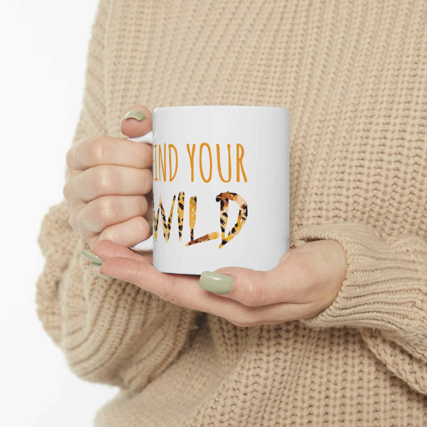 Find Your Wild Motivational Positive Slogans Ceramic Mug 11oz Ichaku [Perfect Gifts Selection]