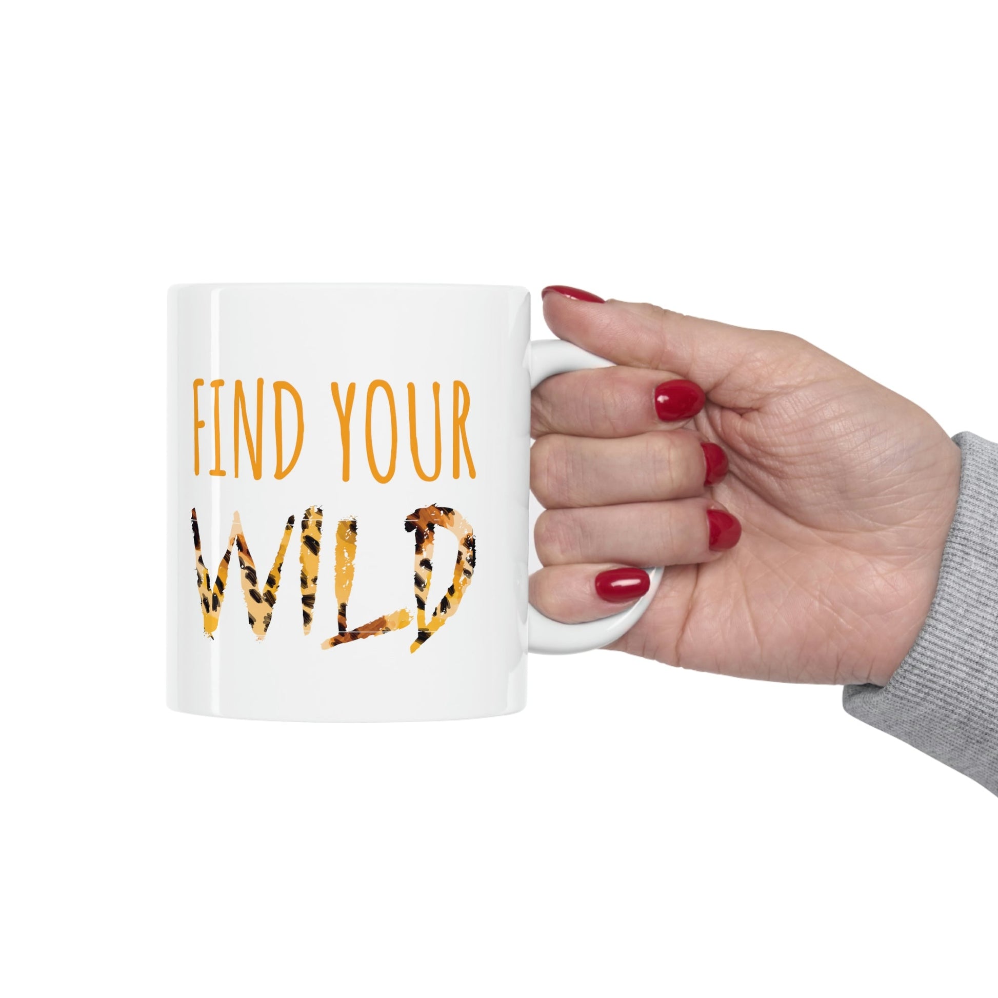 Find Your Wild Motivational Positive Slogans Ceramic Mug 11oz Ichaku [Perfect Gifts Selection]