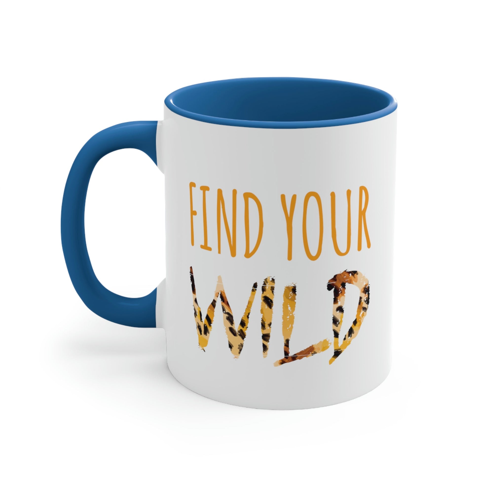 Find Your Wild Motivational Positive Slogans Classic Accent Coffee Mug 11oz Ichaku [Perfect Gifts Selection]
