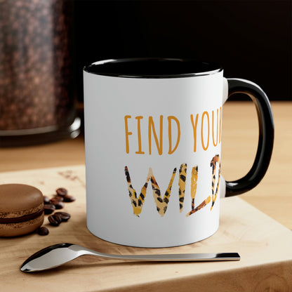 Find Your Wild Motivational Positive Slogans Classic Accent Coffee Mug 11oz Ichaku [Perfect Gifts Selection]