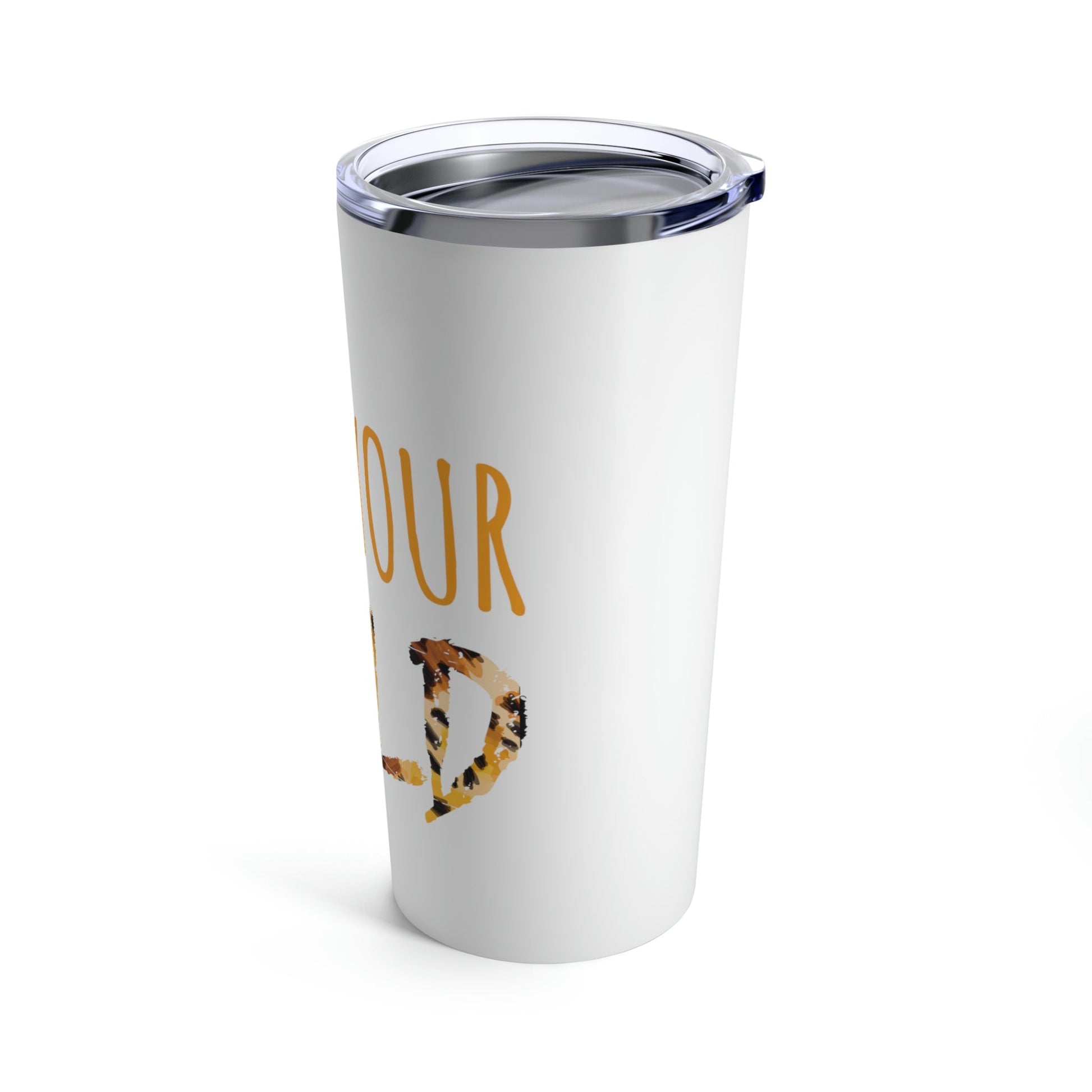 Find Your Wild Motivational Positive Slogans Stainless Steel Hot or Cold Vacuum Tumbler 20oz Ichaku [Perfect Gifts Selection]