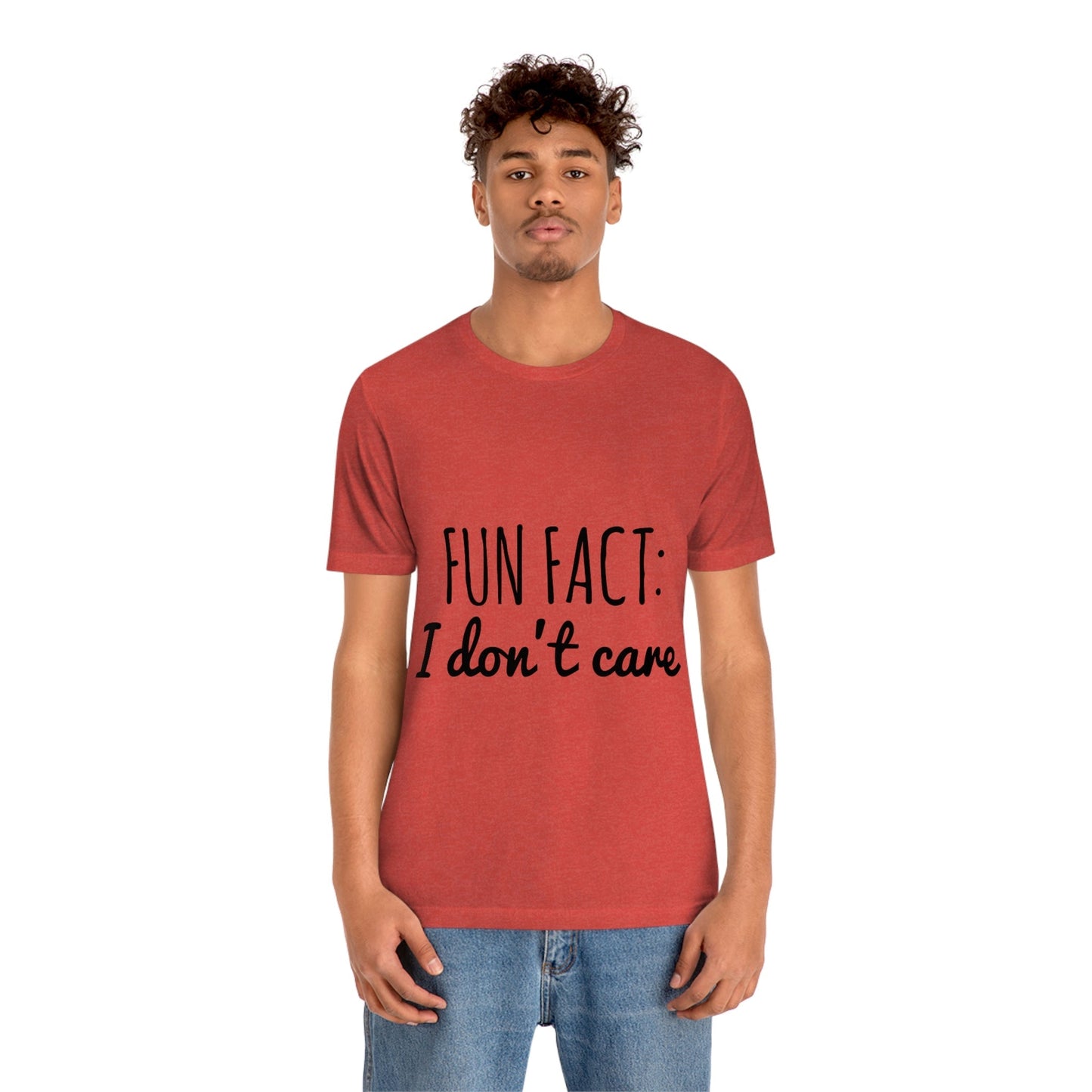 Fun Fact I don`t Care Humor Quotes Unisex Jersey Short Sleeve T-Shirt Ichaku [Perfect Gifts Selection]